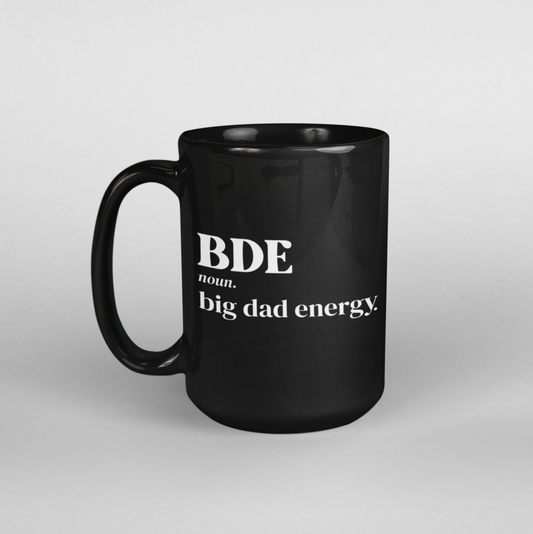 Big Dad Energy (BDE) Mug